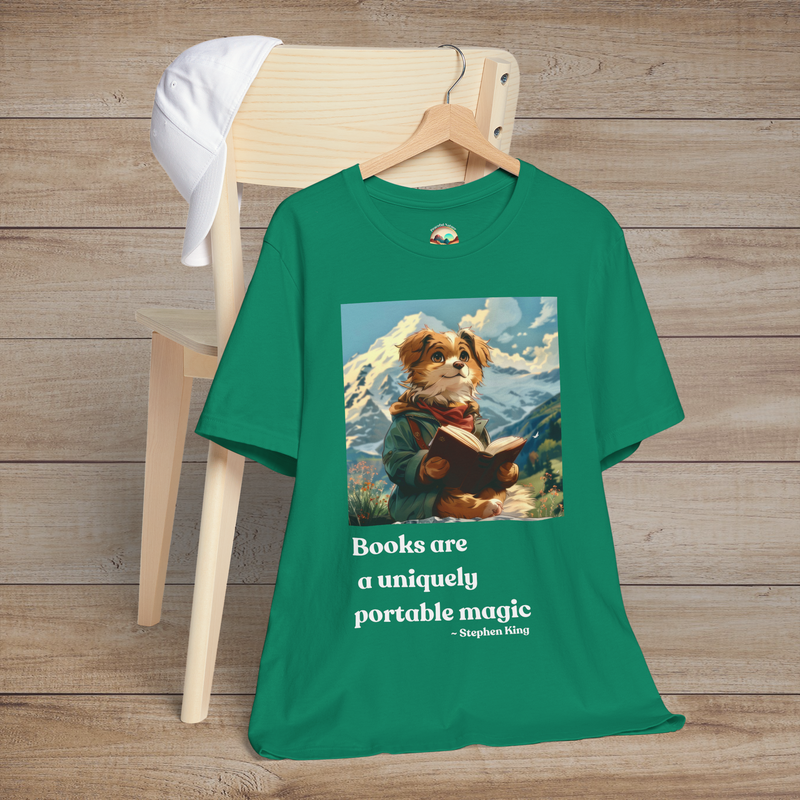 The "Books are a Uniquely Portable Magic" T-Shirt - Dog & Book Lover Tee Kelly