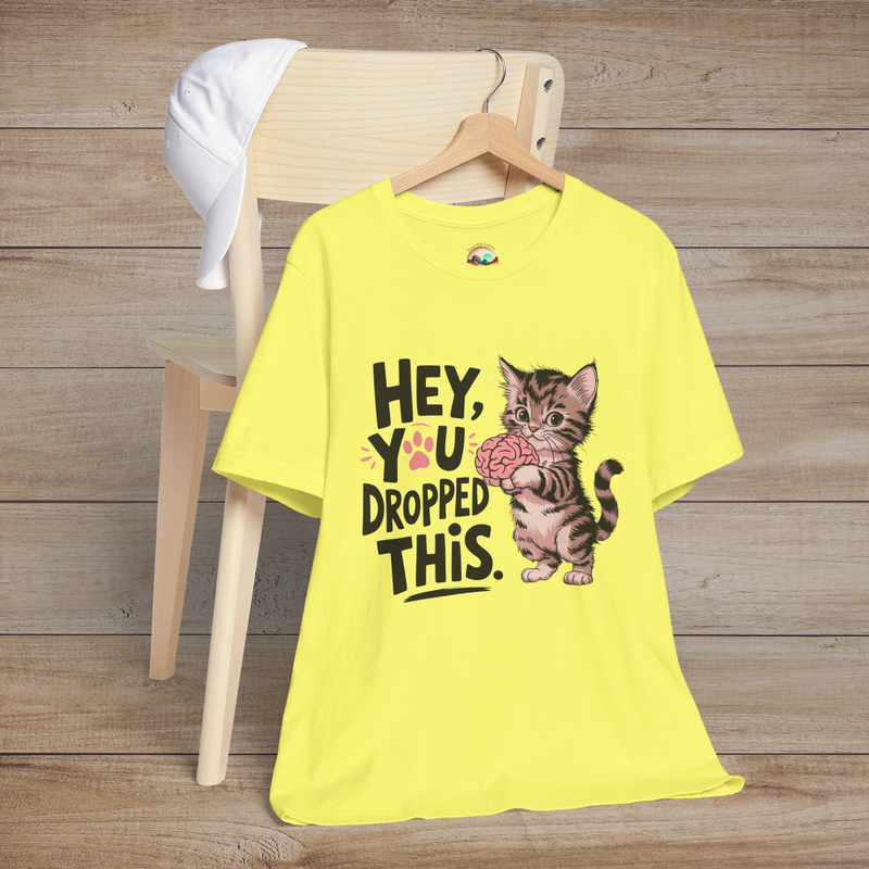 Hey, You Dropped This T-Shirt - Funny Sarcastic Cat Tee Yellow