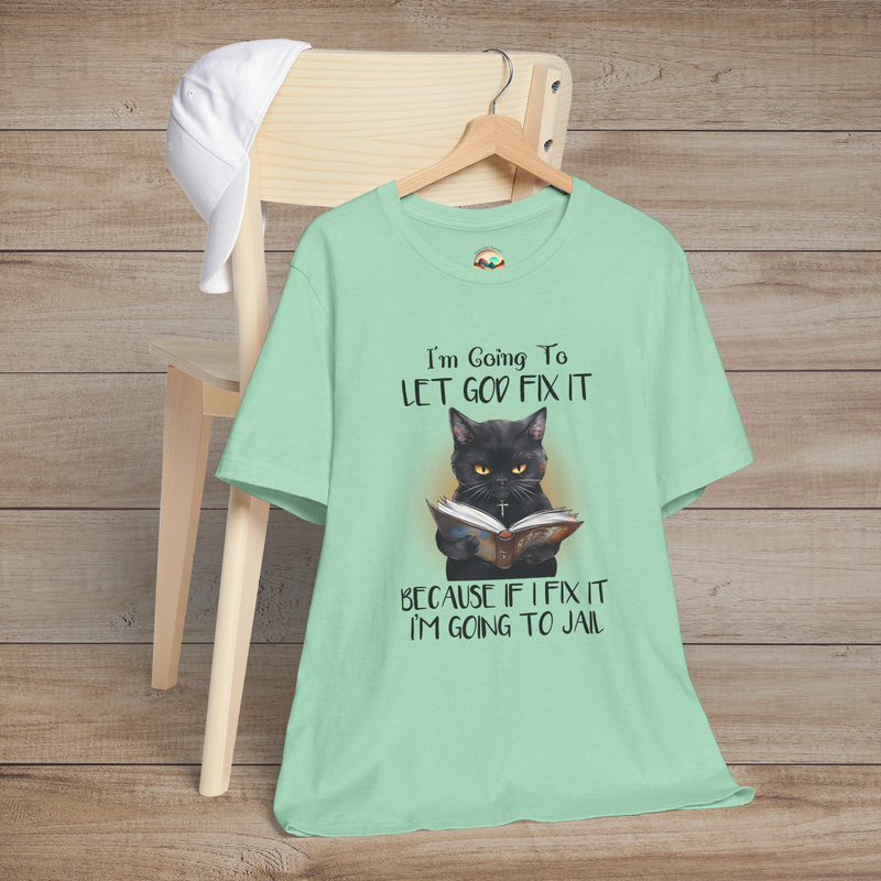Heather mint Let God Fix It T-Shirt featuring a black cat and funny saying about faith patience and letting God fix it