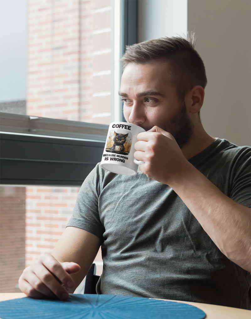 The Coffee Because Murder Is Wrong Mug – Sarcastic Cat White Coffee Cup