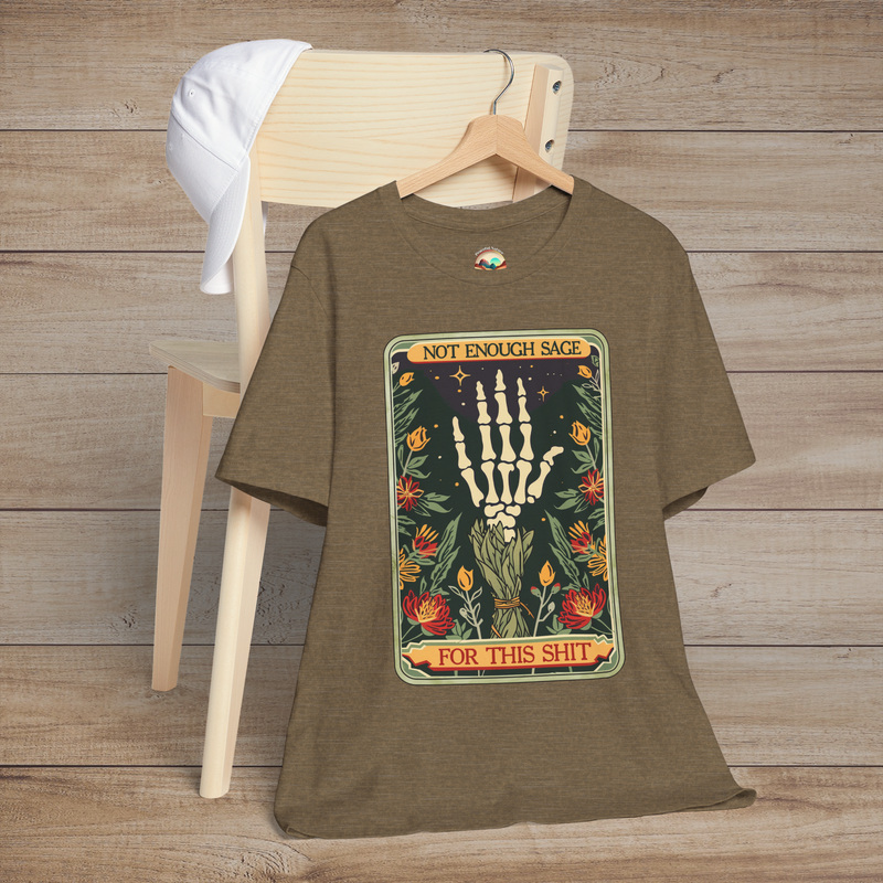 Heather Olive Not Enough Sage for This Sh*t T-Shirt, stylish goth-boho design with skeleton hand and sage leaves graphic