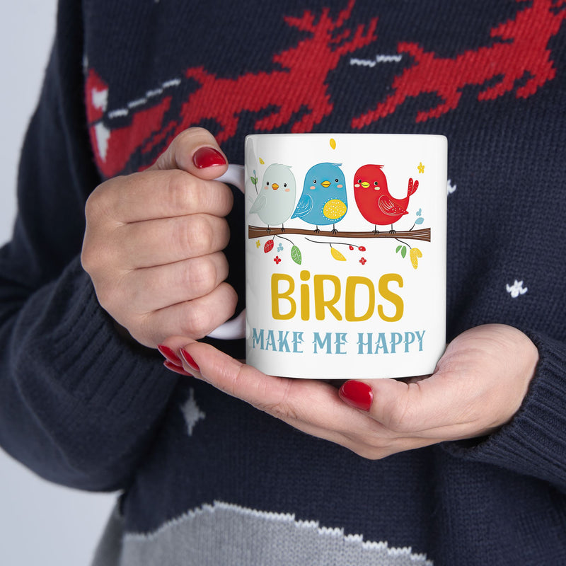 Birds Make Me Happy Mug – Cute & Cheerful Gift for Bird Lovers