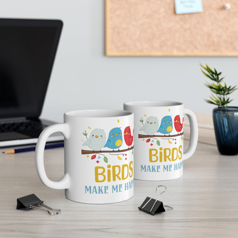 Birds Make Me Happy Mug – Cute & Cheerful Gift for Bird Lovers