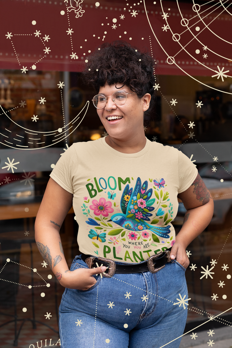 The Bloom Where You Are Planted T-Shirt – Floral Bird & Positive Vibes Tee
