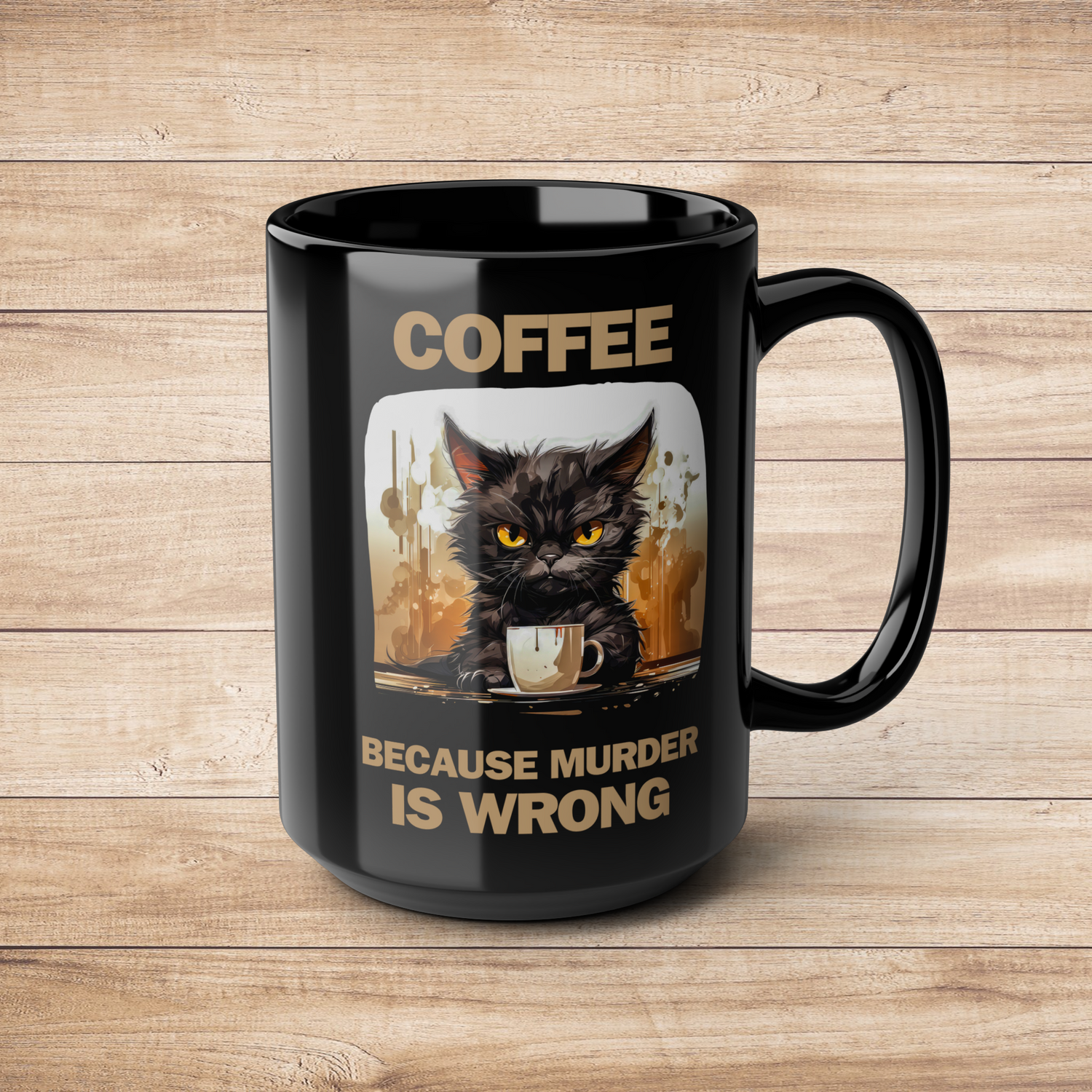 Right side angled view of black 15 oz coffee mug featuring grumpy black cat with coffee and the caption "Coffee Because Murder Is Wrong"