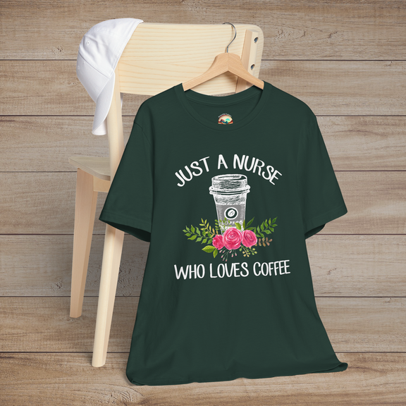 Forest green t-shirt featuring floral coffee-themed artwork with the phrase Just a Nurse Who Loves Coffee in playful white lettering