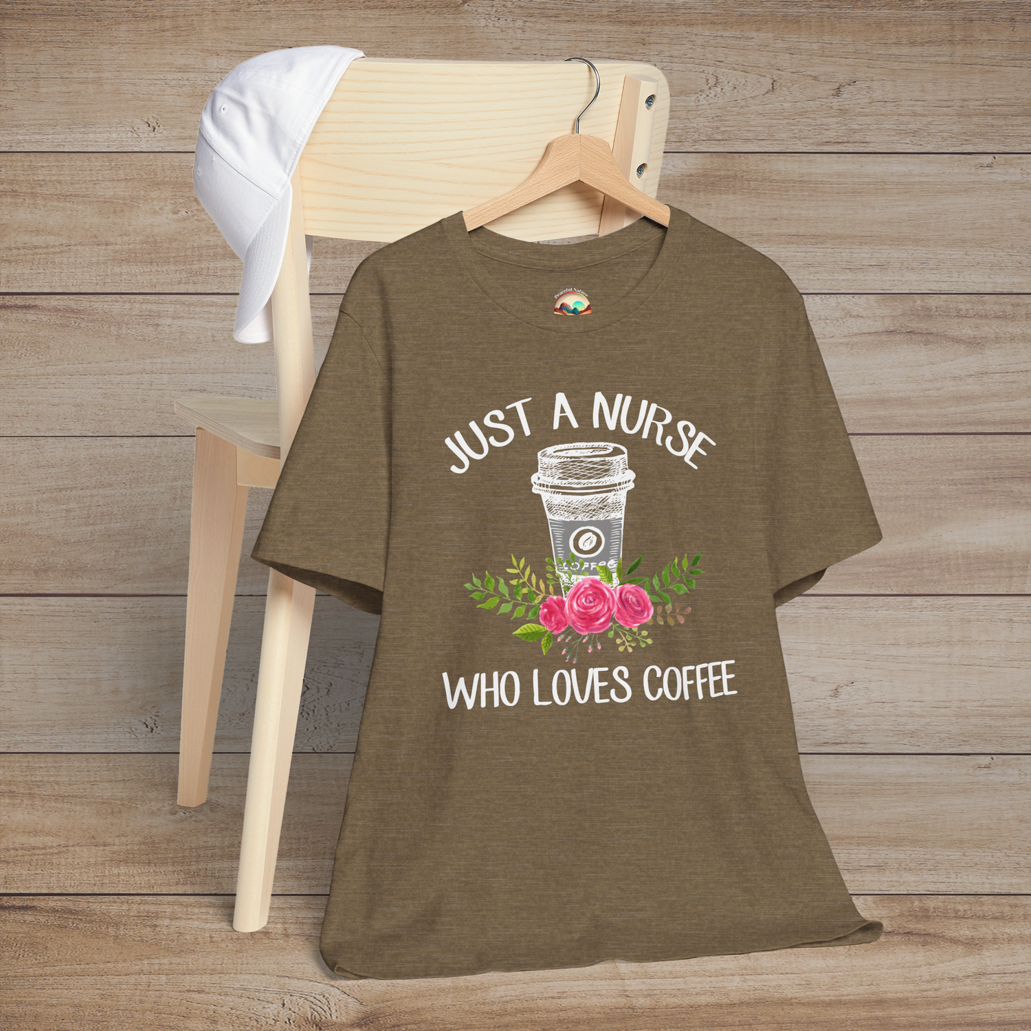 Heather olive t-shirt showing hand-drawn coffee cup and pink roses design with Just a Nurse Who Loves Coffee quote