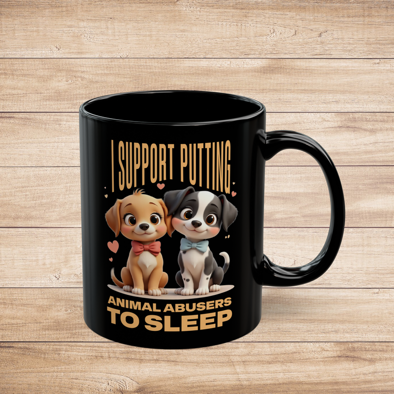 Black 11oz mug with Pixar-style puppies and “I Support Putting Animal Abusers to Sleep” slogan – right view