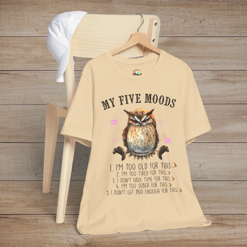 The My Five Moods T-Shirt – Funny & Sarcastic Owl Tee for Adults Soft Cream