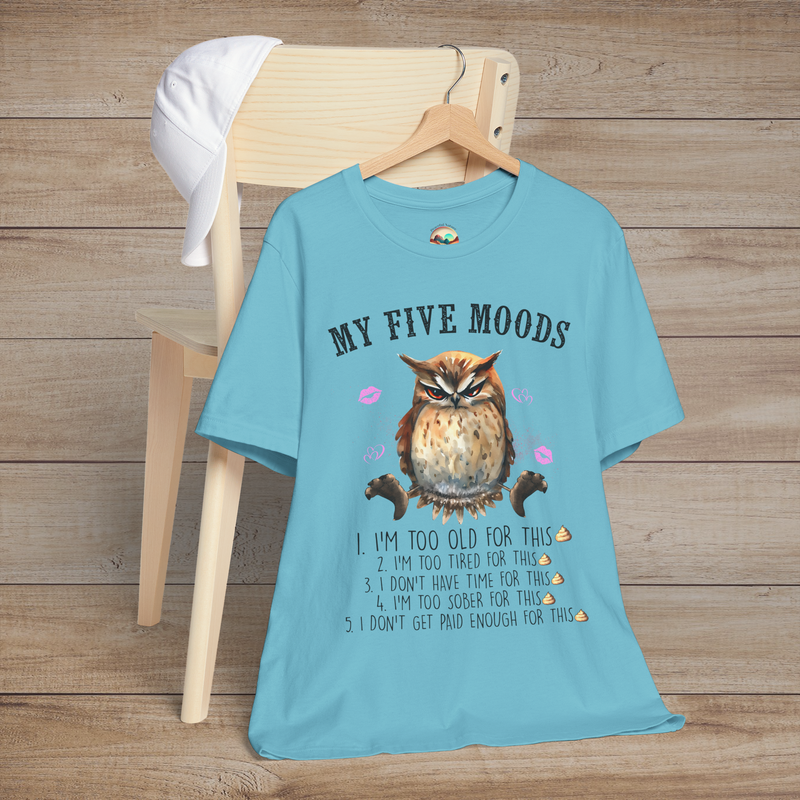 The My Five Moods T-Shirt – Funny & Sarcastic Owl Tee for Adults Turquoise
