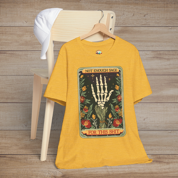 Heather Yellow Gold Not Enough Sage for This Sh*t T-Shirt featuring a boho-goth inspired skeleton hand and sage floral design