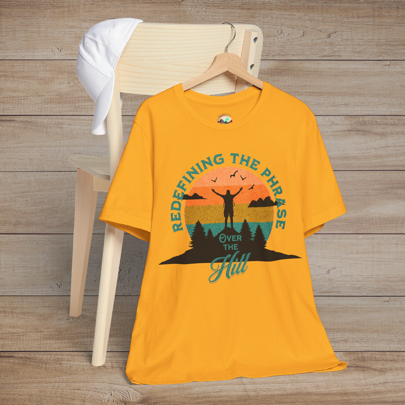 The Over the Hill T-Shirt – Funny & Inspiring Senior Adventure Tee Gold