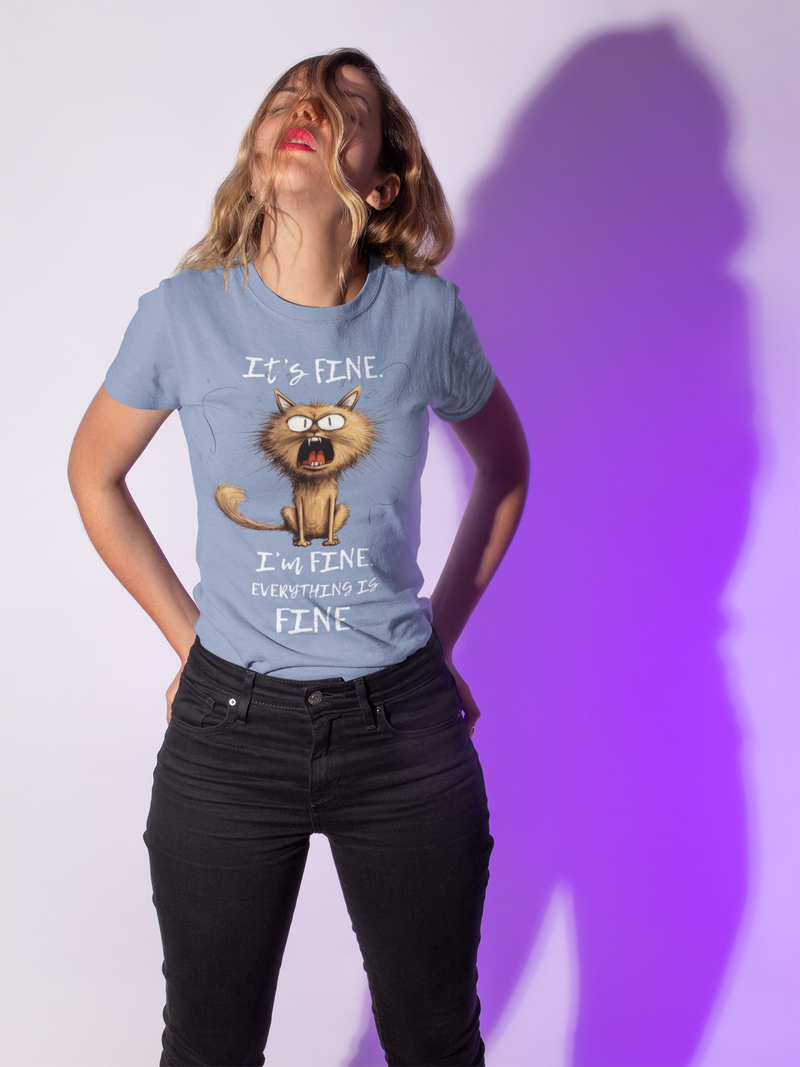 The "It’s Fine I’m Fine" T-Shirt – Funny Stressed Out Cat Tee